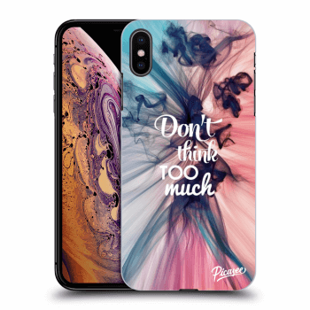 Picasee ULTIMATE CASE Apple iPhone XS Max - készülékre - Don't think TOO much
