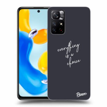 Picasee ULTIMATE CASE Xiaomi Redmi Note 11S 5G - készülékre - Everything is a choice