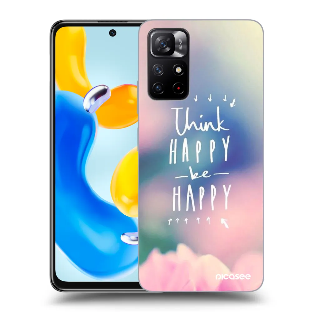 Picasee ULTIMATE CASE Xiaomi Redmi Note 11S 5G - készülékre - Think happy be happy