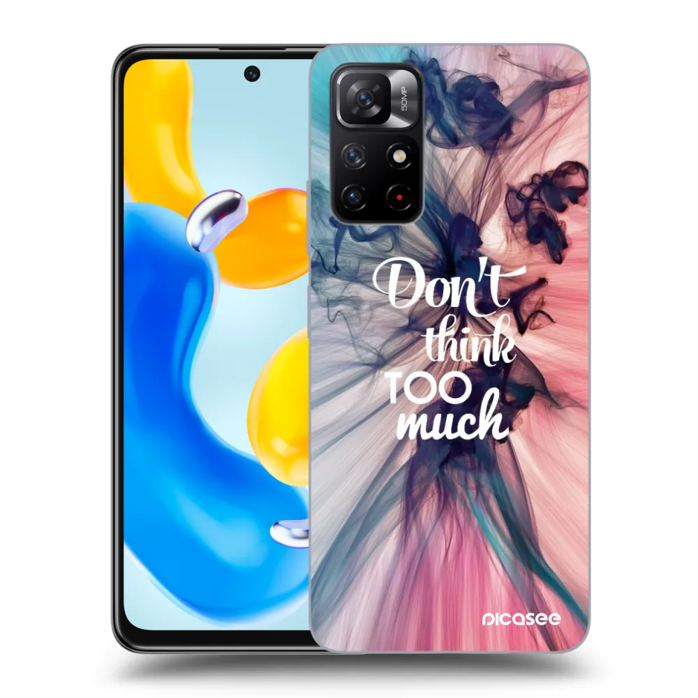 Picasee ULTIMATE CASE Xiaomi Redmi Note 11S 5G - készülékre - Don't think TOO much