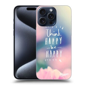 Szilikon tok erre a típusra Apple iPhone 15 Pro Max - Think happy be happy