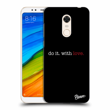 Picasee átlátszó szilikon tok az alábbi mobiltelefonokra Xiaomi Redmi 5 Plus Global - Do it. With love.