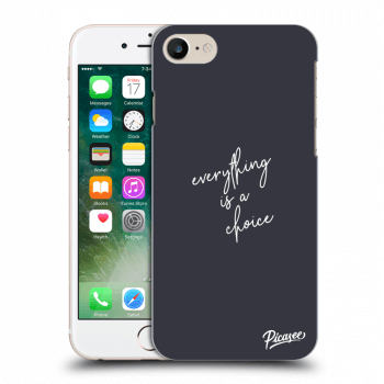 Picasee ULTIMATE CASE Apple iPhone 7 - készülékre - Everything is a choice
