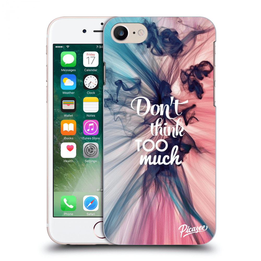 Picasee ULTIMATE CASE Apple iPhone 7 - készülékre - Don't think TOO much