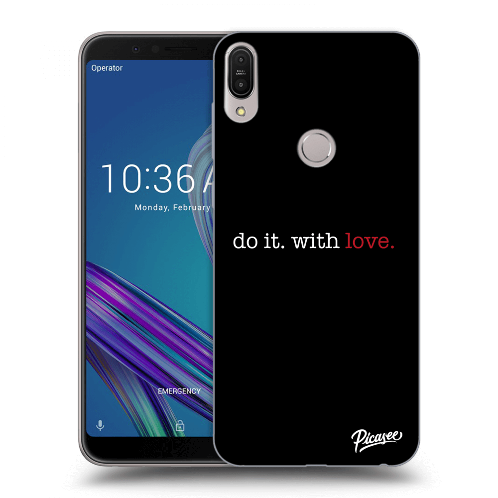 Picasee átlátszó szilikon tok az alábbi mobiltelefonokra Asus ZenFone Max Pro (M1) ZB602KL - Do it. With love.