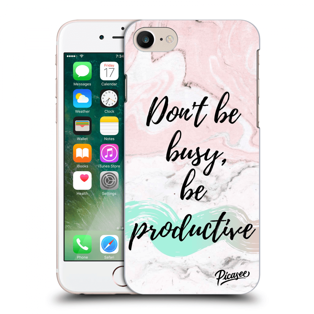 Picasee átlátszó szilikon tok az alábbi mobiltelefonokra Apple iPhone 8 - Don't be busy, be productive