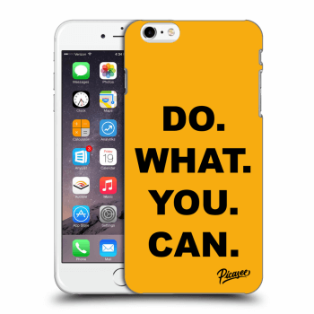 Picasee ULTIMATE CASE Apple iPhone 6 Plus/6S Plus - készülékre - Do What You Can