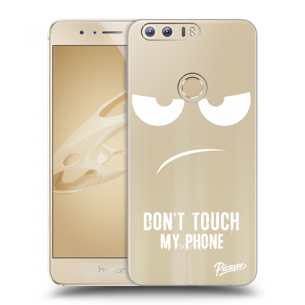 Picasee átlátszó szilikon tok az alábbi mobiltelefonokra Honor 8 - Don't Touch My Phone