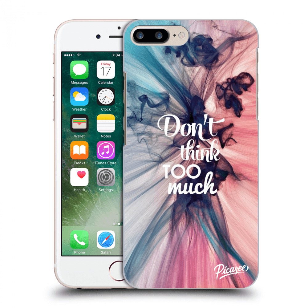 Picasee ULTIMATE CASE Apple iPhone 8 Plus - készülékre - Don't think TOO much