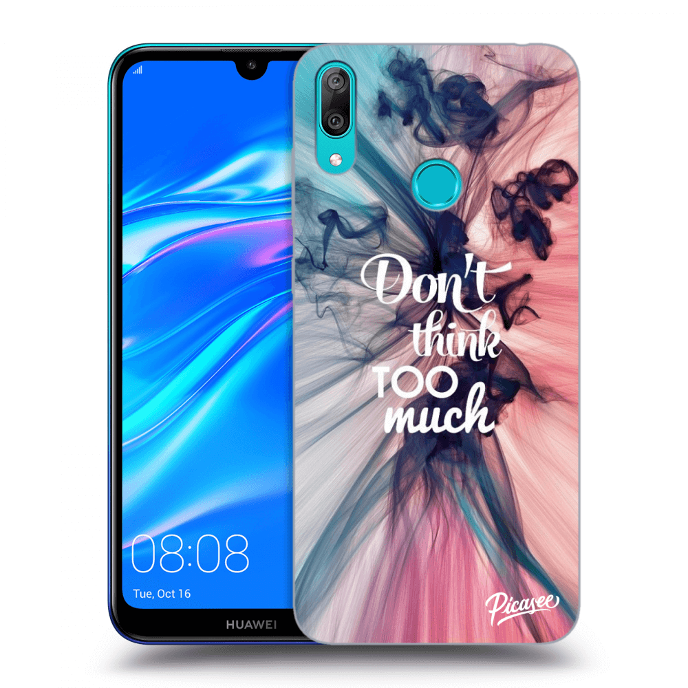 Picasee ULTIMATE CASE Huawei Y7 2019 - készülékre - Don't think TOO much
