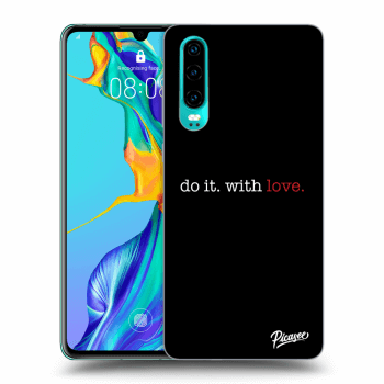 Szilikon tok erre a típusra Huawei P30 - Do it. With love.