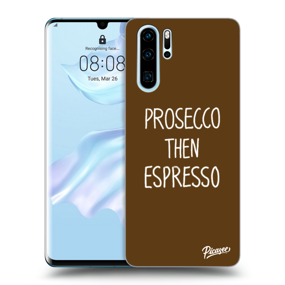 Picasee fekete szilikon tok az alábbi mobiltelefonokra Huawei P30 Pro - Prosecco then espresso