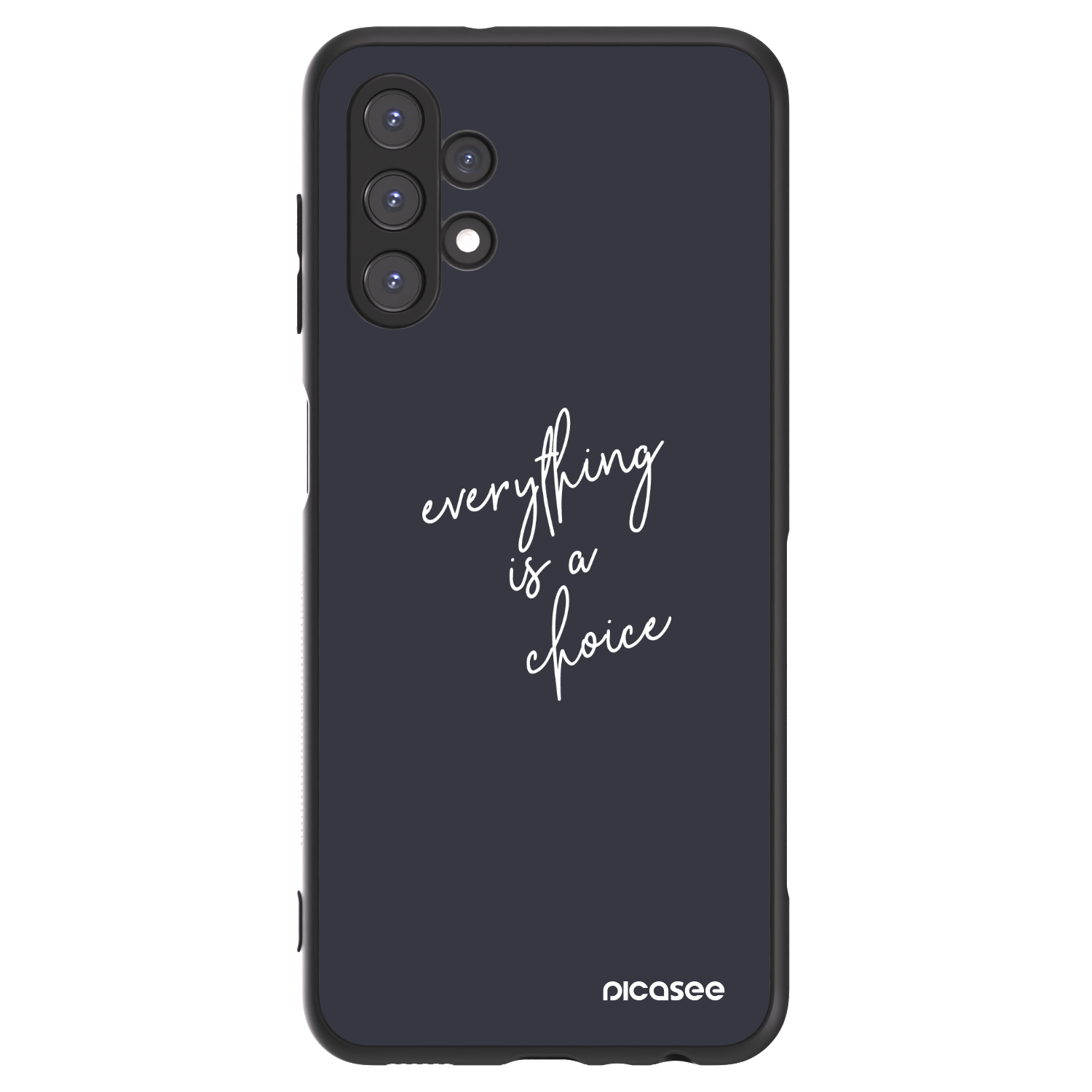 Picasee ULTIMATE CASE Samsung Galaxy A13 4G A135 - készülékre - Everything is a choice