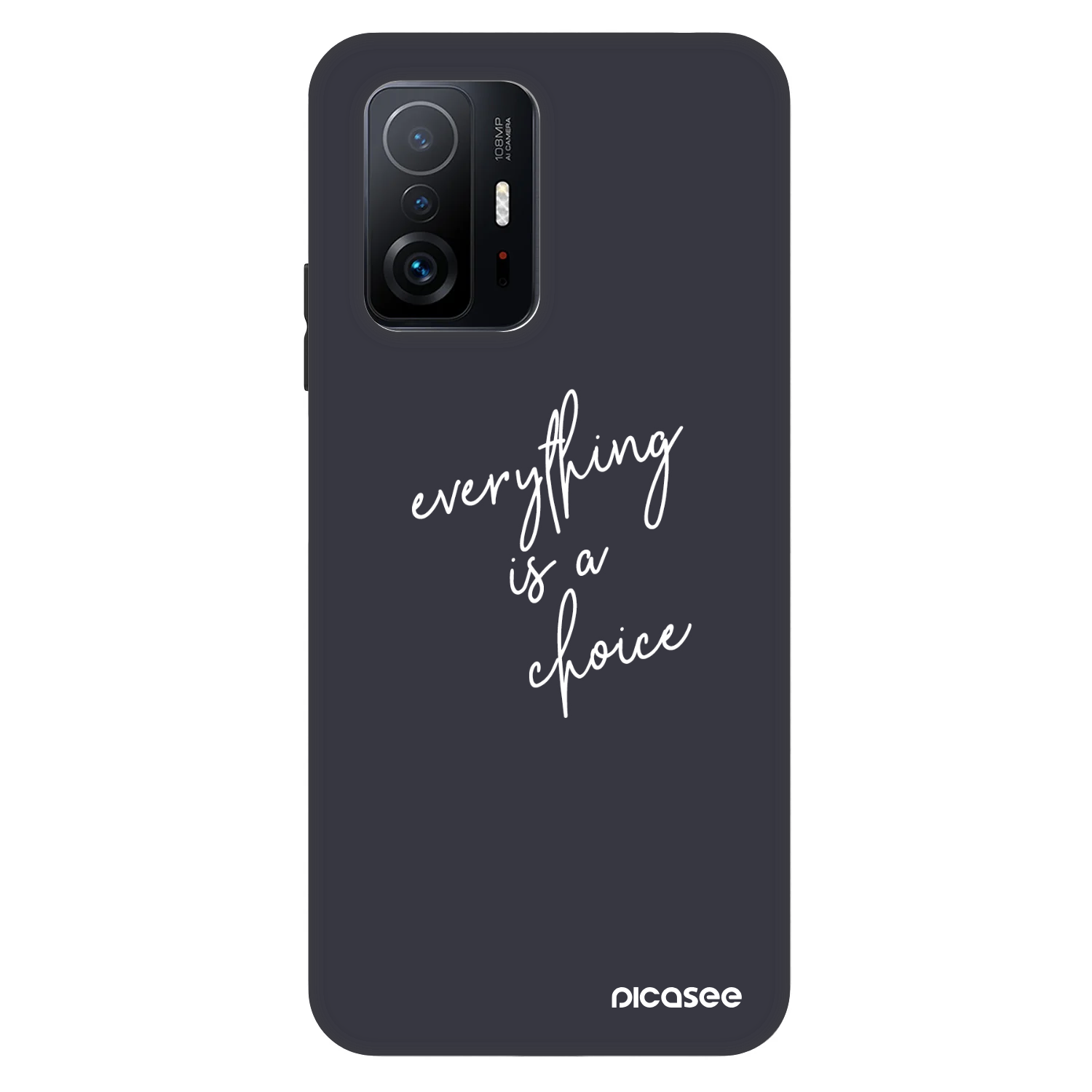 Picasee Fashion Case Xiaomi 11T Pro - Everything is a choice