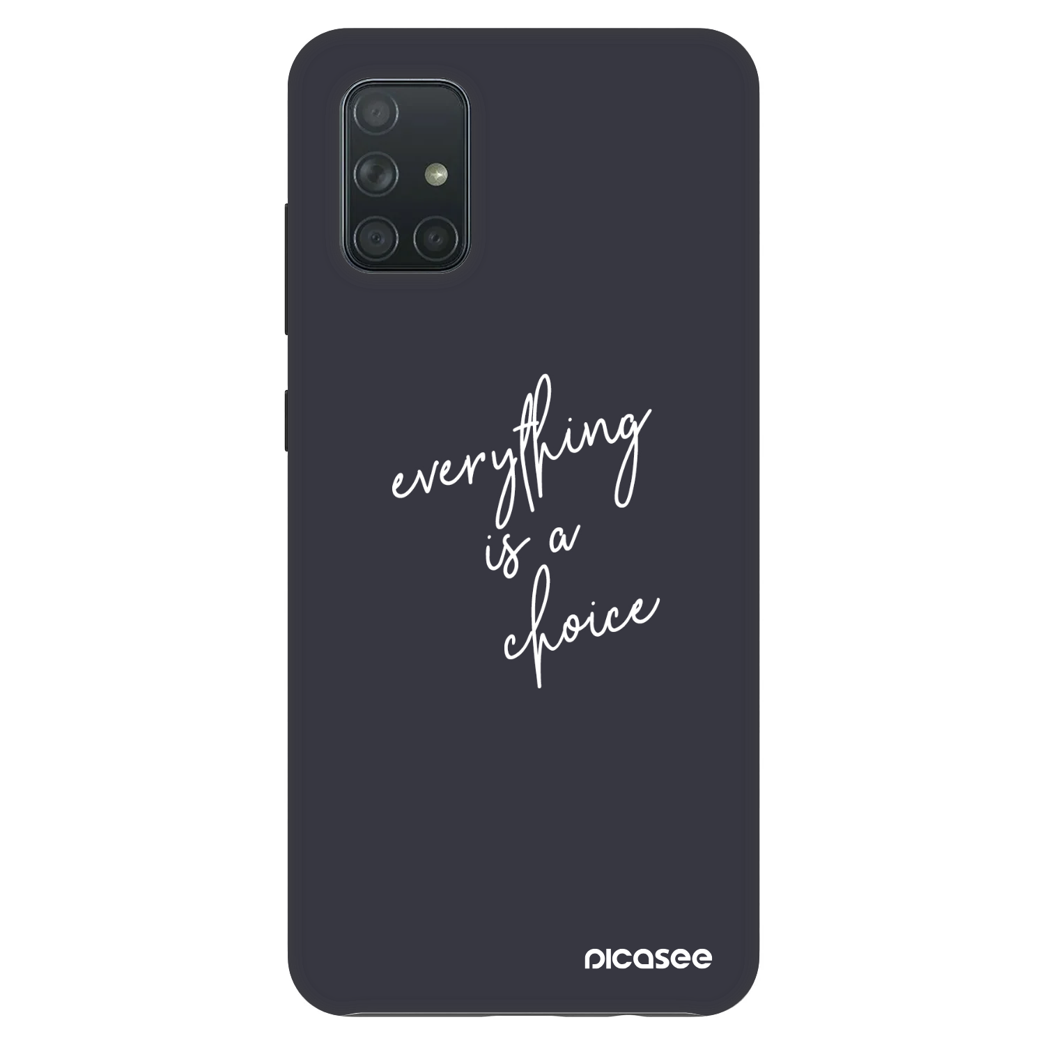 Picasee Fashion Case Samsung Galaxy A71 A715F - Everything is a choice