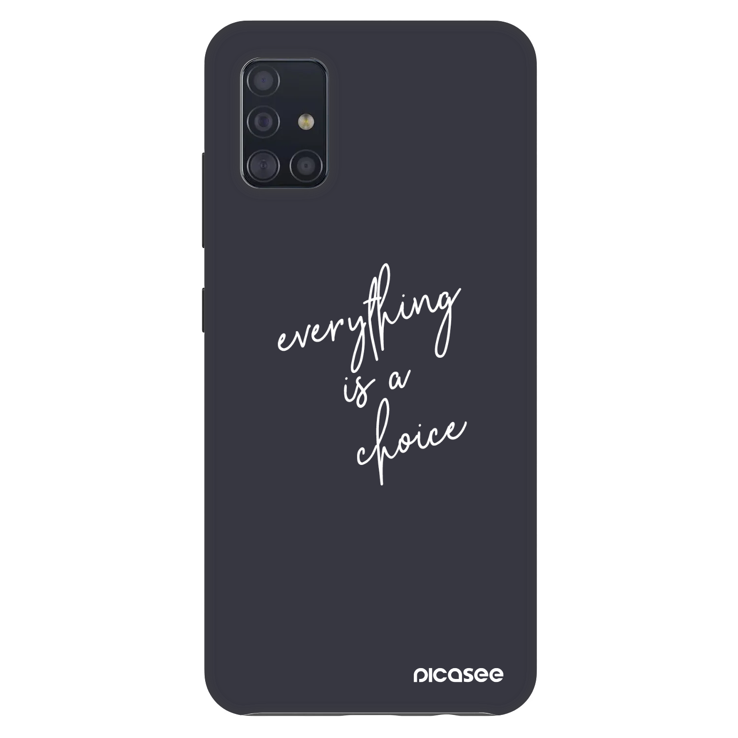 Picasee Fashion Case Samsung Galaxy A51 A515F - Everything is a choice