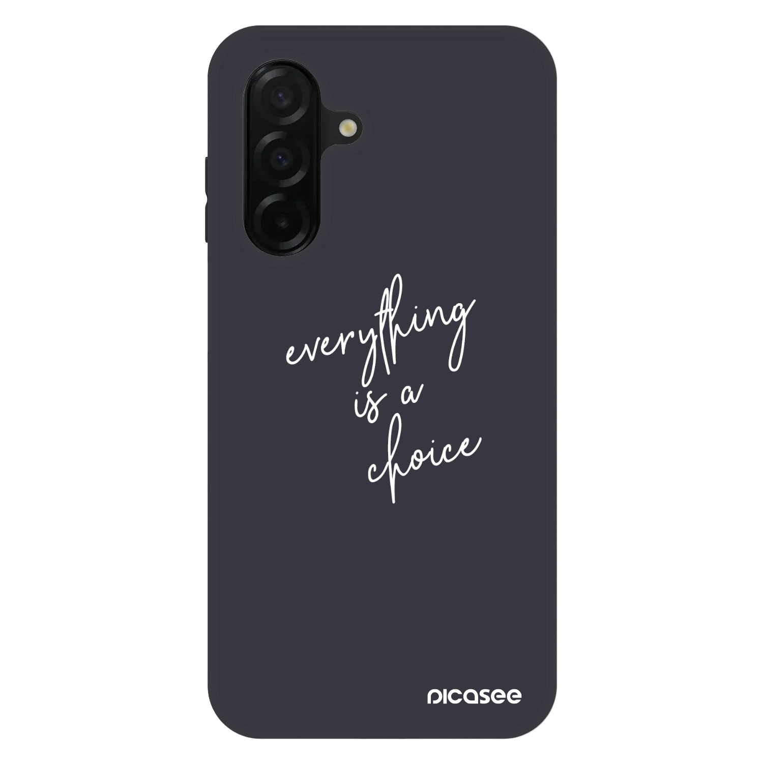 Picasee Fashion Case Samsung Galaxy A26 5G A266B - Everything is a choice