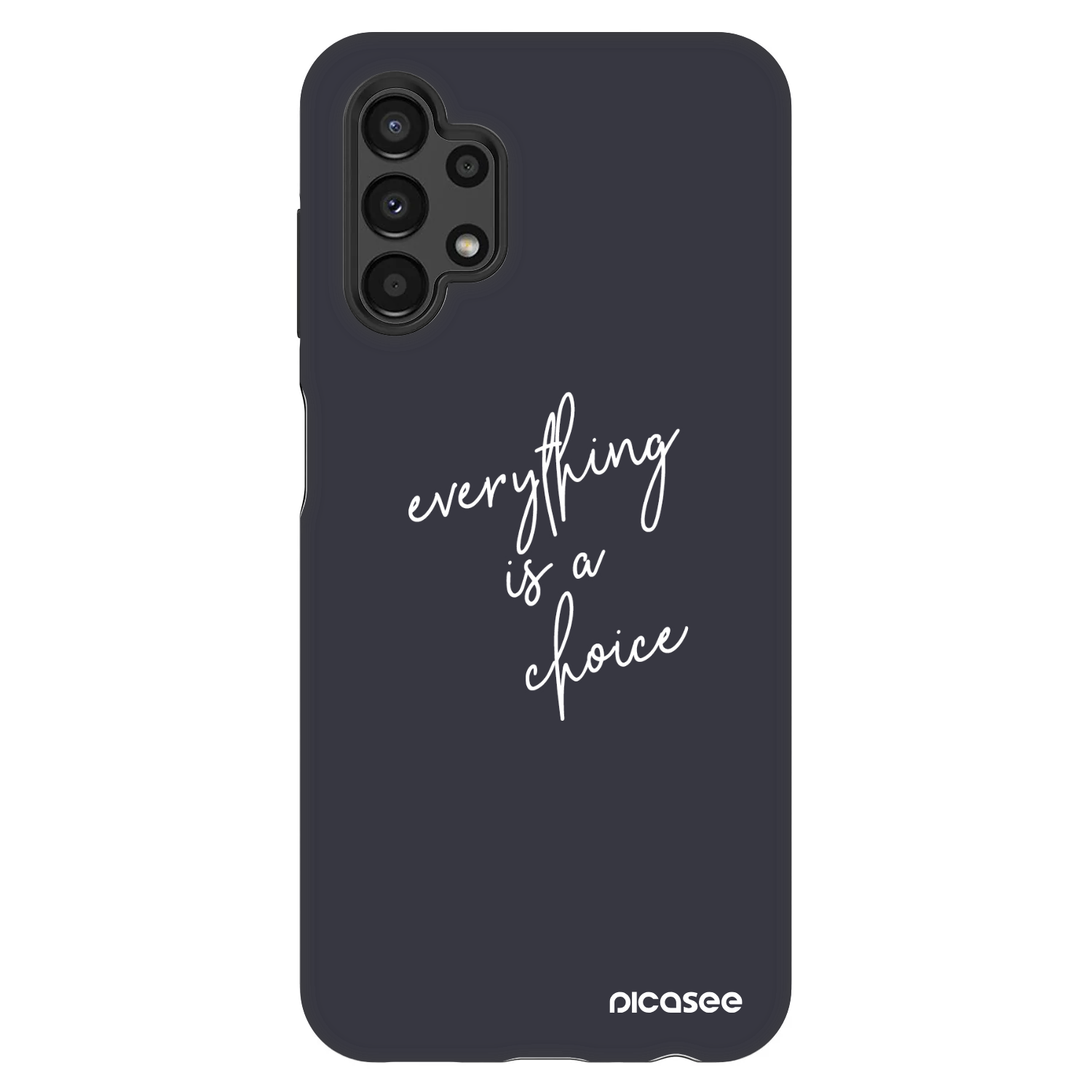 Picasee Fashion Case Samsung Galaxy A13 4G A135 - Everything is a choice