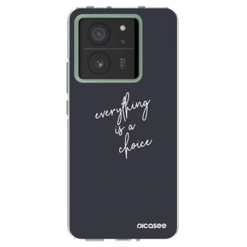 Picasee átlátszó szilikon tok az alábbi mobiltelefonokra Xiaomi 13T Pro - Everything is a choice