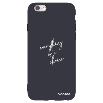 Picasee fekete szilikon tok az alábbi mobiltelefonokra Apple iPhone 6/6S - Everything is a choice