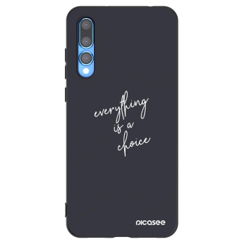 Picasee fekete szilikon tok az alábbi mobiltelefonokra Huawei P20 Pro - Everything is a choice