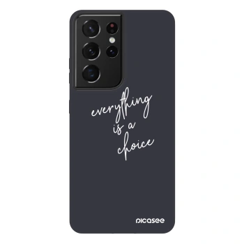 Picasee Fashion Case Samsung Galaxy S21 Ultra 5G G998B - Everything is a choice