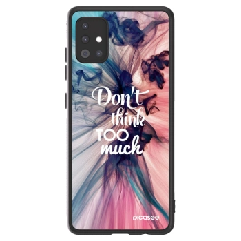 Picasee ULTIMATE CASE Samsung Galaxy A51 A515F - készülékre - Don't think TOO much