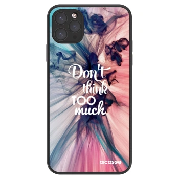 Picasee ULTIMATE CASE Apple iPhone 11 Pro Max - készülékre - Don't think TOO much