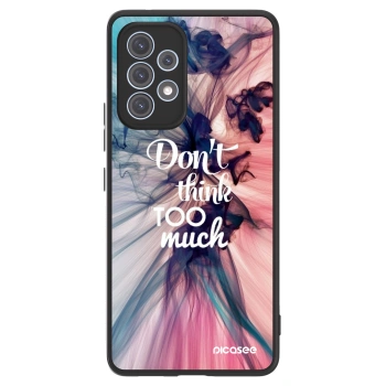 Picasee ULTIMATE CASE Samsung Galaxy A53 5G A536 - készülékre - Don't think TOO much