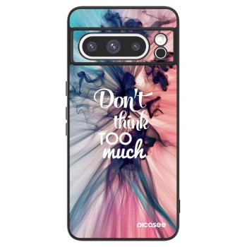 Picasee ULTIMATE CASE Google Pixel 8 Pro - készülékre - Don't think TOO much
