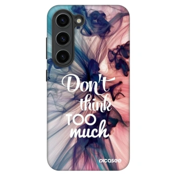 Picasee Fashion Case Samsung Galaxy S23+ 5G - Don't think TOO much