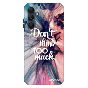 Szilikon tok erre a típusra Samsung Galaxy A25 A256B 5G - Don't think TOO much