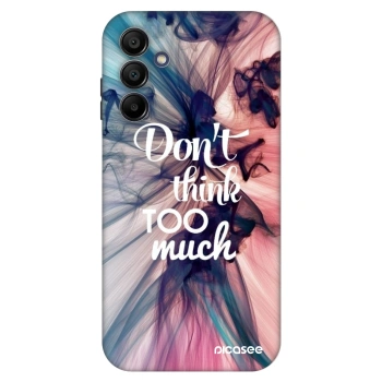 Szilikon tok erre a típusra Samsung Galaxy A15 A155F 4G - Don't think TOO much