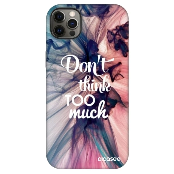 Szilikon tok erre a típusra Apple iPhone 12 Pro Max - Don't think TOO much