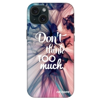 Szilikon tok erre a típusra Apple iPhone 15 Plus - Don't think TOO much