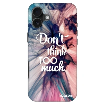 Szilikon tok erre a típusra Apple iPhone 16 Plus - Don't think TOO much