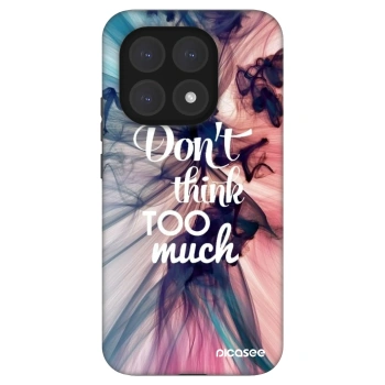 Picasee Fashion Case Xiaomi 15T - Don't think TOO much
