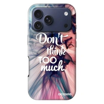 Szilikon tok erre a típusra Apple iPhone 18 Pro - Don't think TOO much