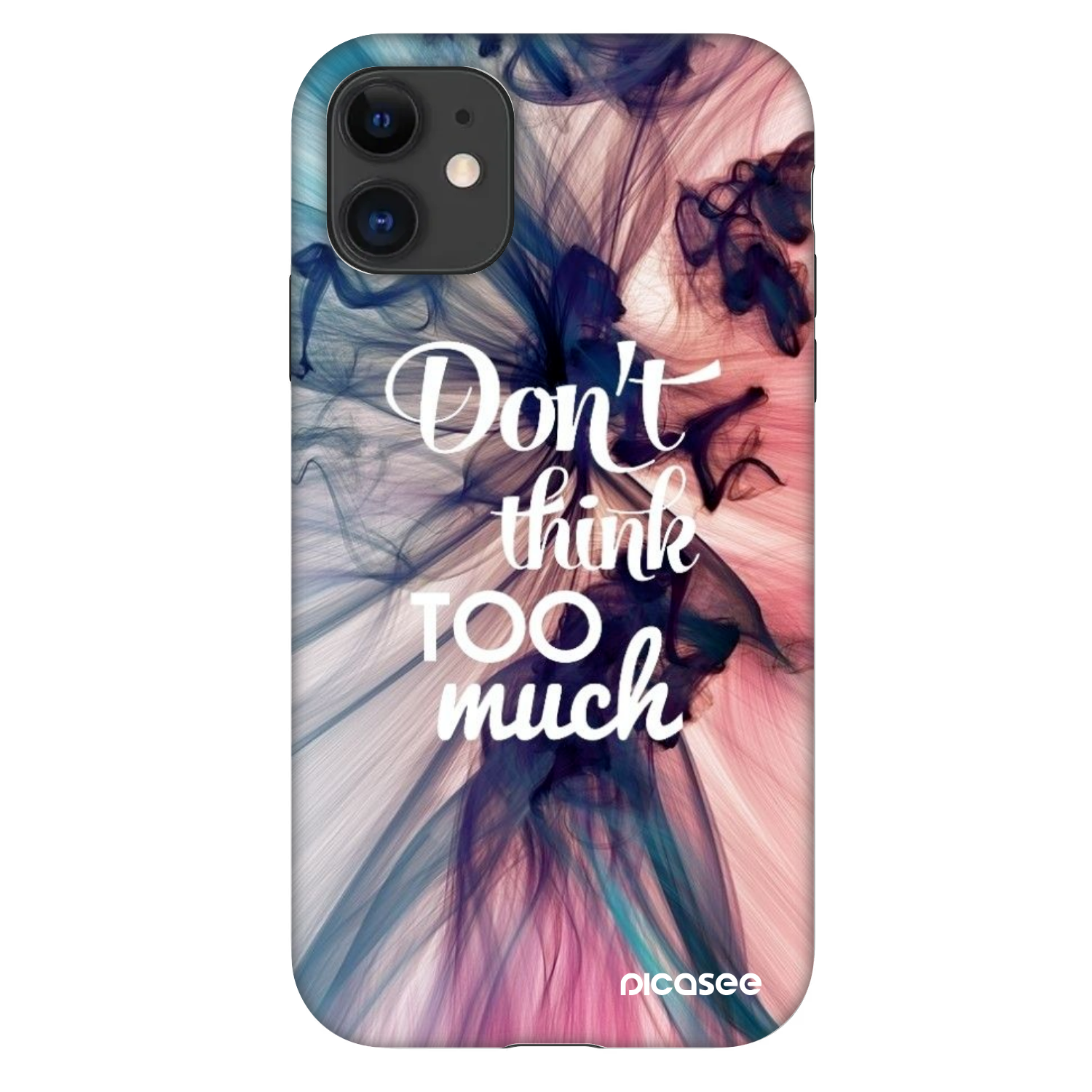 Picasee Fashion Case Apple iPhone 11 - Don't think TOO much
