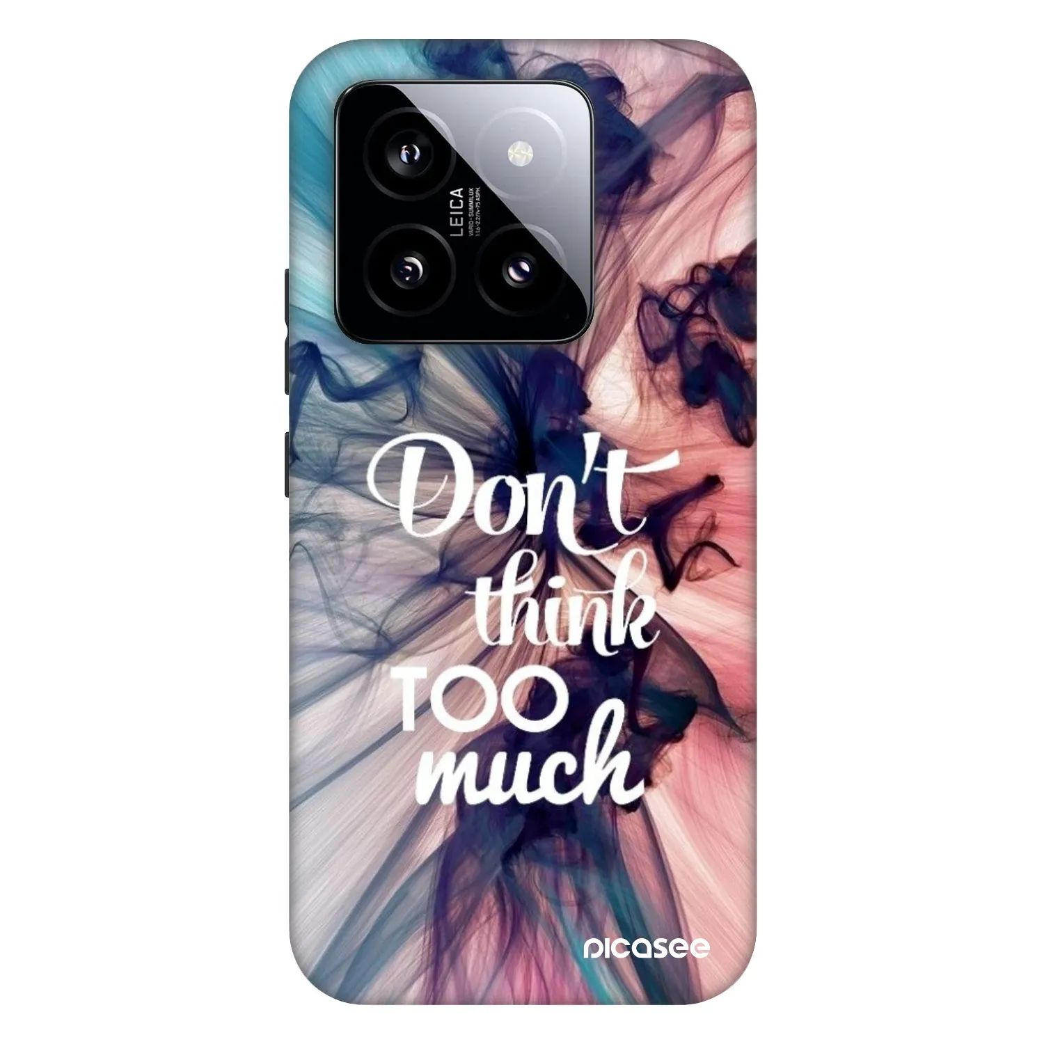Picasee Fashion Case Xiaomi 14 - Don't think TOO much
