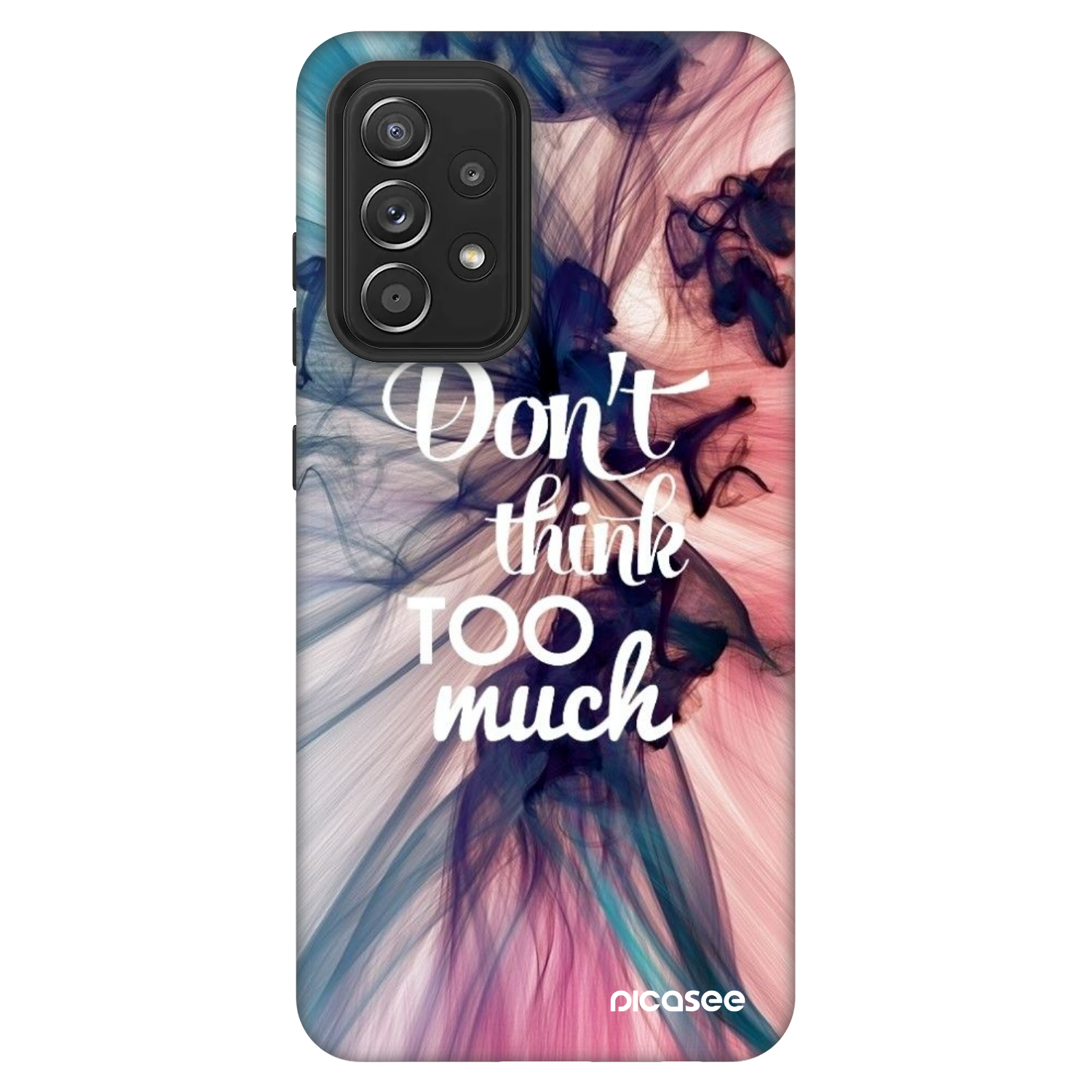Picasee Fashion Case Samsung Galaxy A52 5G A525F - Don't think TOO much