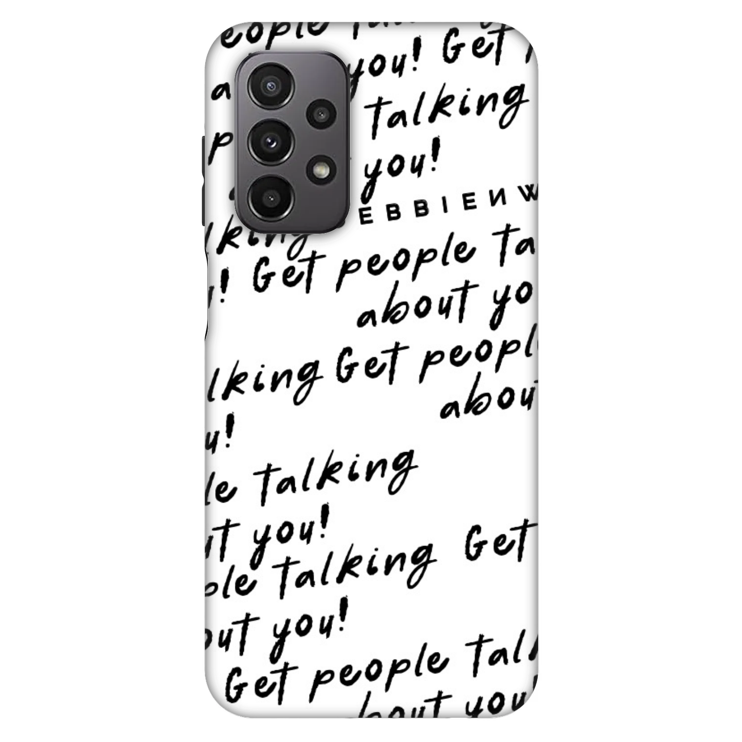 Picasee Fashion Case Samsung Galaxy A23 A235F 4G - GET PEOPLE TALK ABOUT YOU